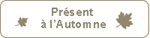 Exposant pr&eacute;sent &agrave; l'automne